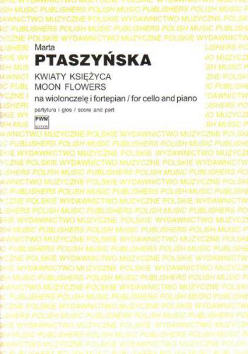 Marta Ptaszyńska: Kwiaty księżyca - nuty na wiolonczelę i fortepian