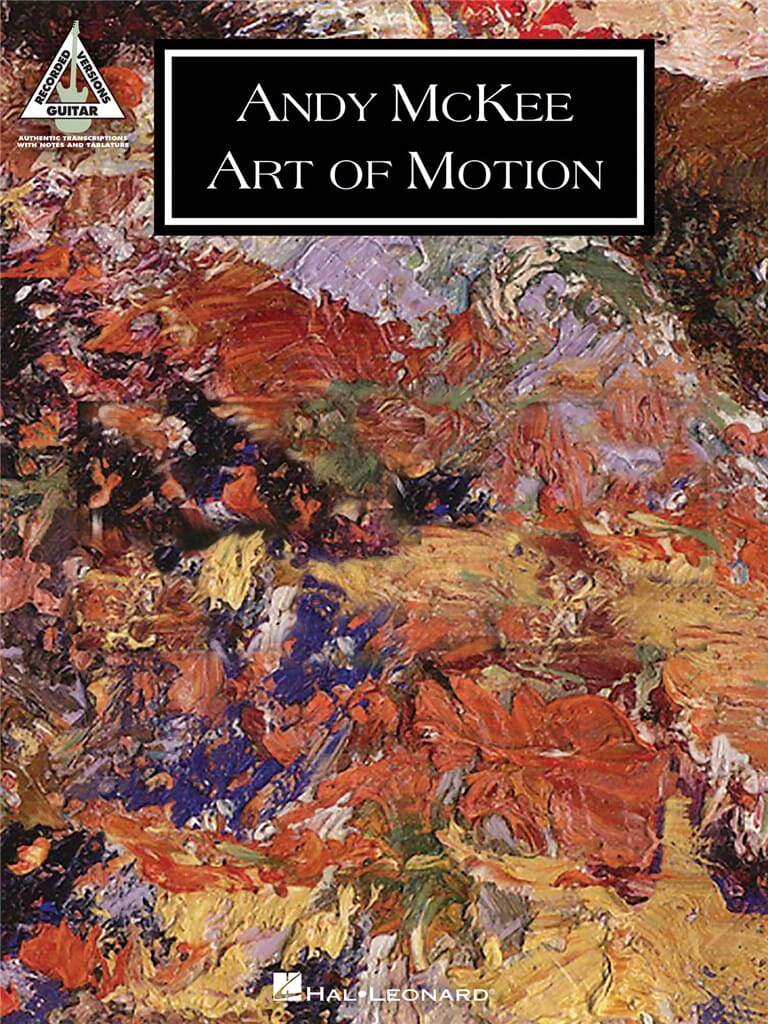 Andy McKee: Art of Motion - nuty i tabulatury na gitarę elektryczną, akordy gitarowe, słowa piosenek (Guitar Recorded Version)