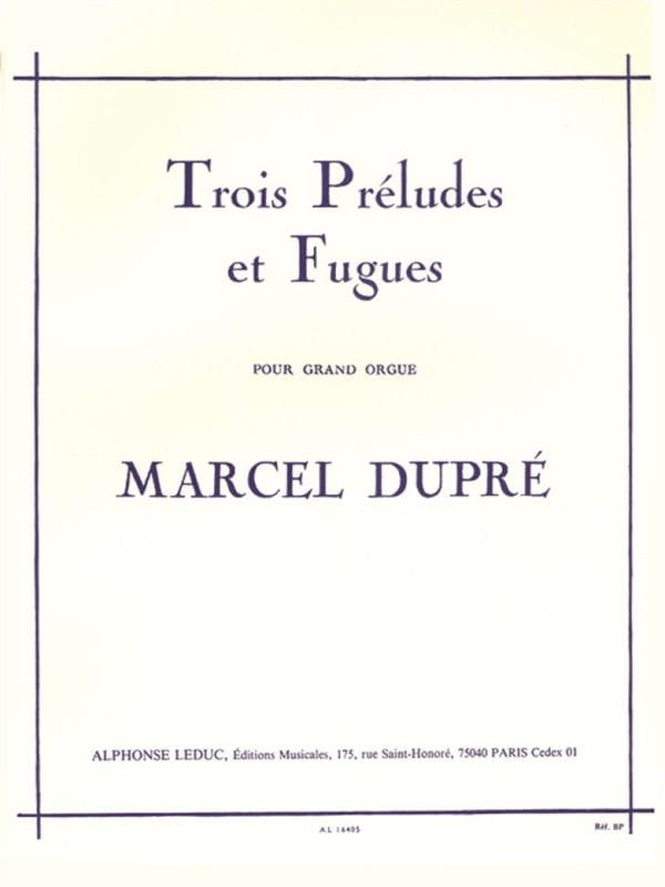 Marcel Dupre: Trois Preludes et Fugues op. 7 pour Orgue - Trzy preludia i fugi - nuty na organy