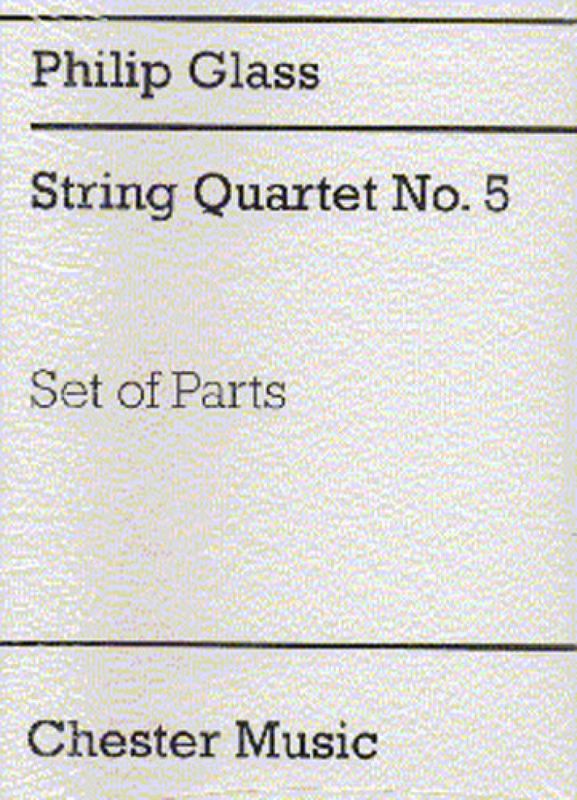 Philip Glass: String Quartet No. 5 - nuty na kwartet smyczkowy - głosy