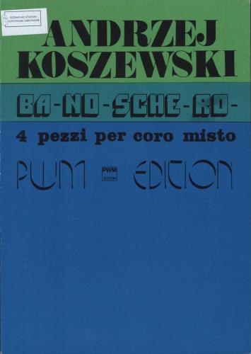 Andrzej Koszewski: Ba-No-Sche-Ro na chór mieszany a cappella - partytura studyjna