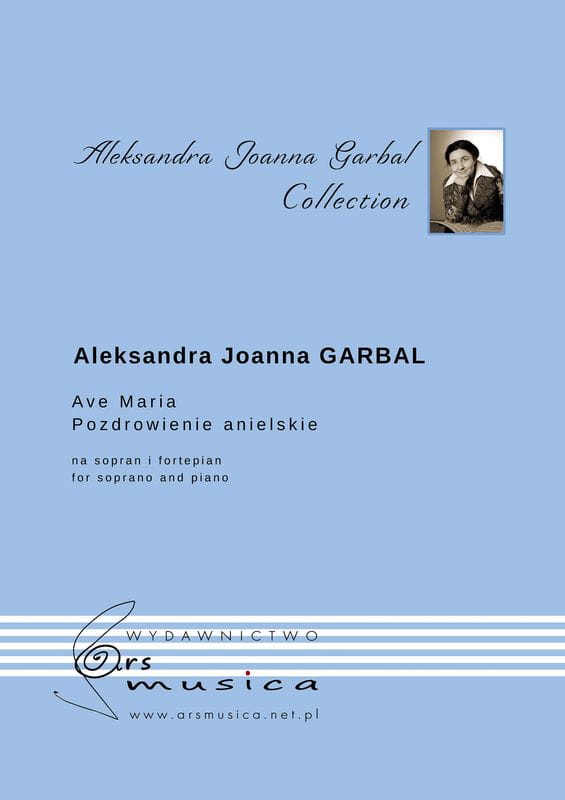 Aleksandra Joanna Garbal: Ave Maria - Pozdrowienie anielskie - nuty na sopran i organy