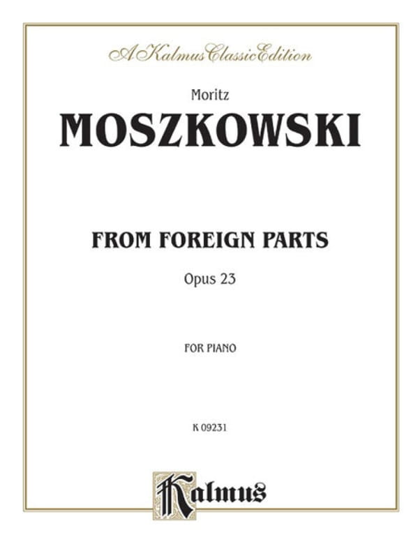 Maurycy Moszkowski: From Foreign Parts for Piano - Aus aller Herren Lander - Z obcych stron op. 23 - nuty na fortepian