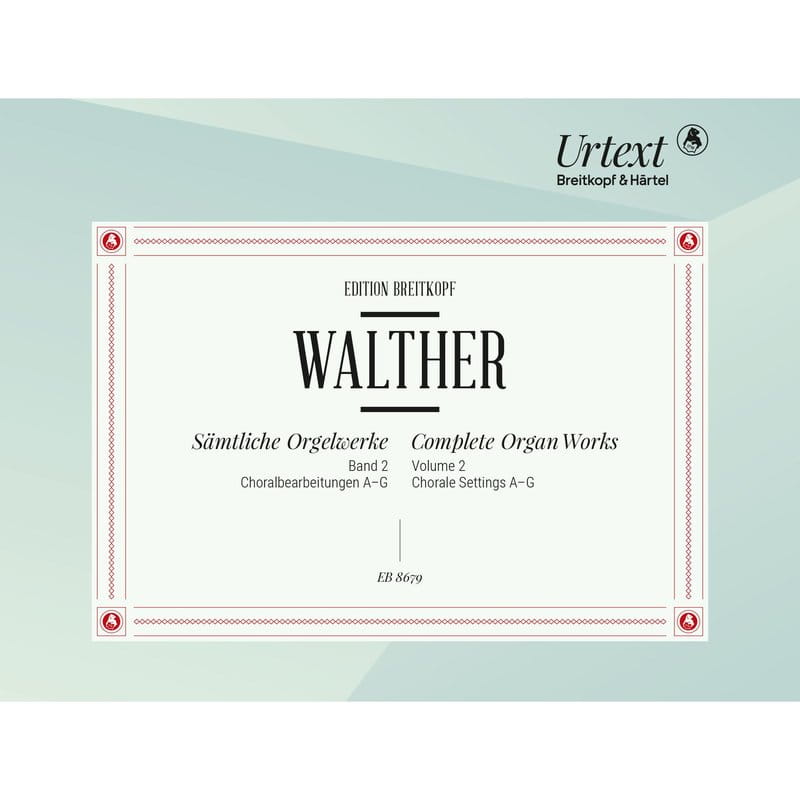 Johann Gottfried Walther: Samtliche Orgelwerke II - Complete Organ Works 2 - kompletne dzieła organowe - nuty na organy