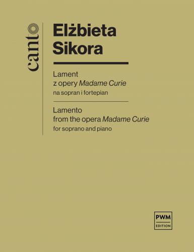 Elżbieta Sikora: Lament z opery Madame Curie na sopran i fortepian - nuty na głos z fortepianem