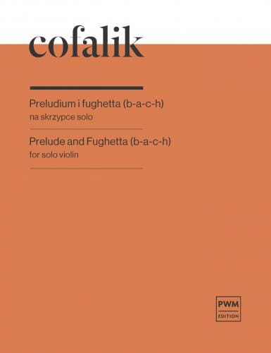 Antoni Cofalik: Preludium i fughetta - nuty na skrzypce solo