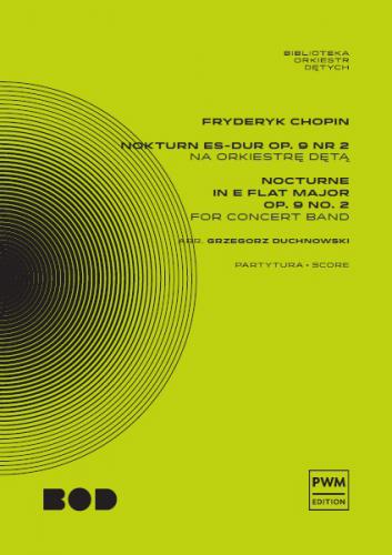 Fryderyk Chopin: Nokturn Es-dur op. 9 nr 2 - wersja koncertowa - nuty na orkiestrę dętą