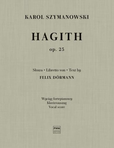 Karol Szymanowski: Hagith op. 25 - opera w jednym akcie - wyciąg fortepianowy