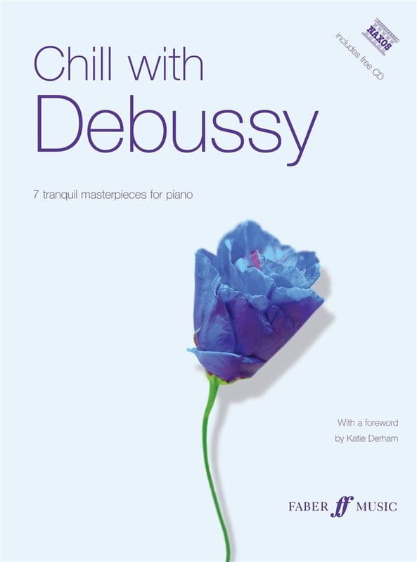 Chill with Debussy - 7 tranquil masterpieces for piano - nuty na fortepian (+ płyta CD)