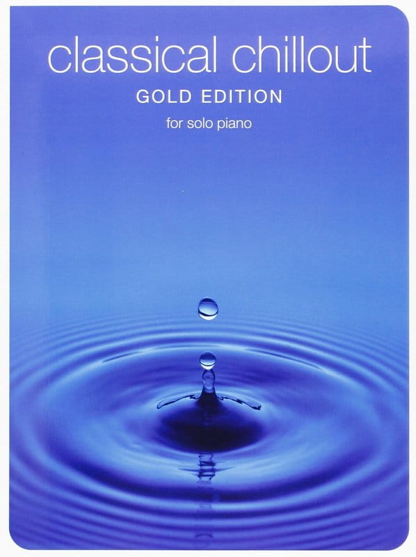 Classical Chillout For Solo Piano Gold Edition - nuty na fortepian solo