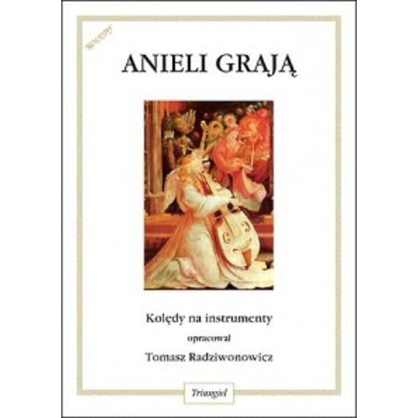 Anieli grają - kolędy na instrumenty - Tomasz Radziwonowicz