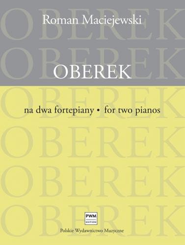 Oberek na dwa fortepiany - Roman Maciejewski