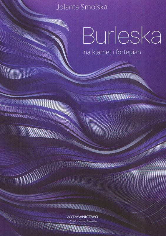 Jolanta Smolska: Burleska na klarnet i fortepian