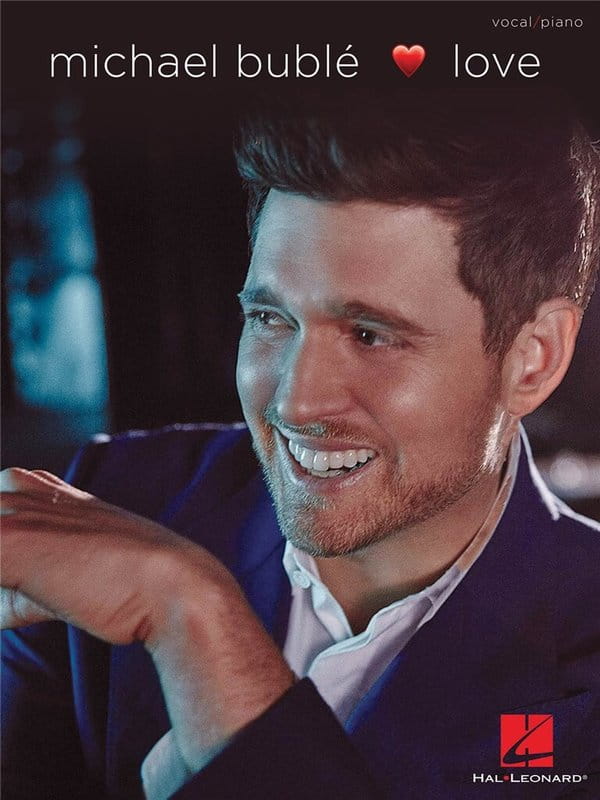 Michael Buble: Love (PVG) - nuty na fortepian, melodia, akordy gitarowe i słowa piosenek