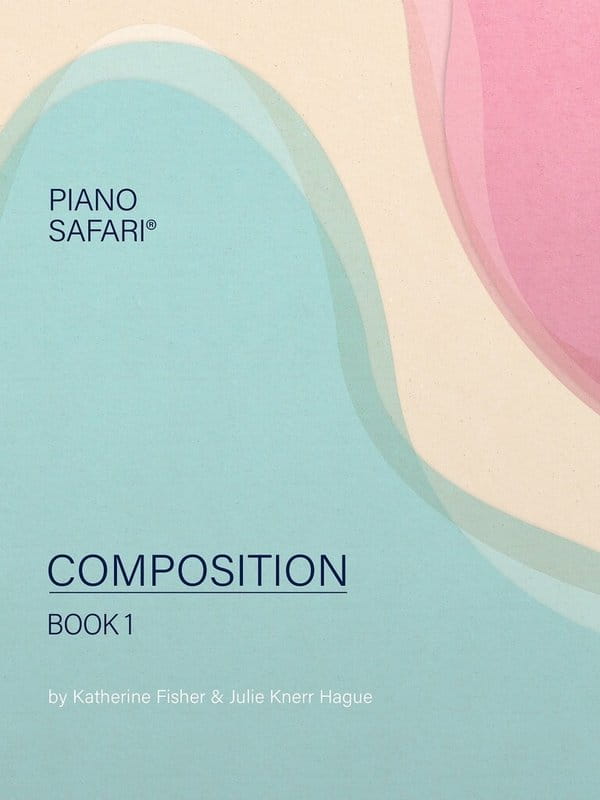 Piano Safari Composition Book 1 - Katherine Fisher, Julie Knerr Hague - podręcznik do nauki kompozycji dla pianistów - nuty na fortepian