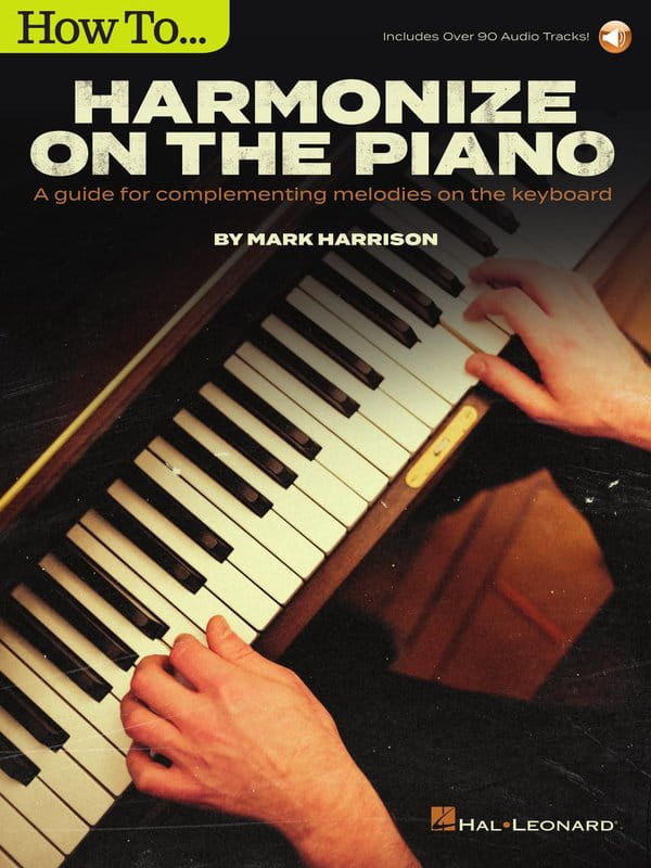 How to... Harmonize on the Piano - Mark Harrison (+ audio online) - podręcznik jak harmonizować melodię na fortepianie