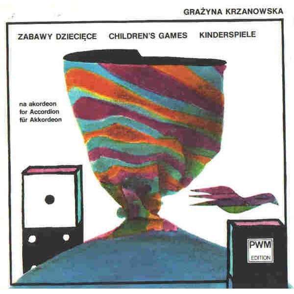 Grażyna Krzanowska: Zabawy dziecięce na akordeon