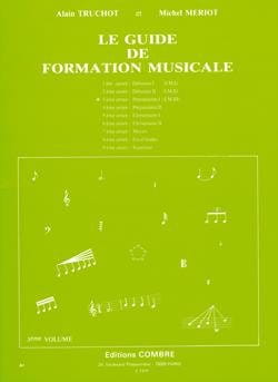 Alain Truchot, Michel Meriot: Le Guide de Formation Musicale 3 - podręcznik ogólny do szkoły muzycznej