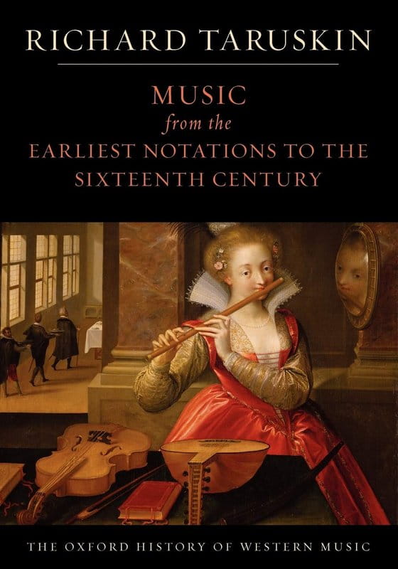 Richard Taruskin: The Oxford History of Western Music 1 - Music from the Earliest Notations to the Sixteenth Century - oksfordzka historia zachodniej