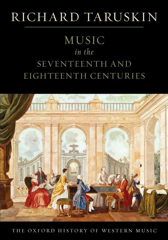 Richard Taruskin: The Oxford History of Western Music 2 - Music in the Seventeenth and Eighteenth Centuries - oksfordzka historia zachodniej muzyki kl