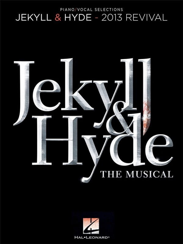 Jekyll & Hyde The Musical - 2013 Revival (Vocal Selections) - Frank Wildhorn - piosenki z musicalu - nuty na głos, fortepian, akordy i słowa