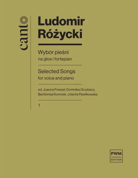 Ludomir Różycki: Wybór pieśni na głos i fortepian cz. 1 - nuty na głos z fortepianem