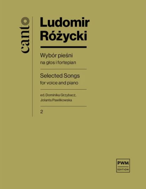 Ludomir Różycki: Wybór pieśni na głos i fortepian cz. 2 - nuty na głos z fortepianem