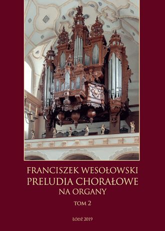 Franciszek Wesołowski: Preludia chorałowe na organy tom 2 - nuty na organy