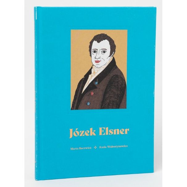 Marta Bacewicz: Józek Elsner - ilustrowana historia doskonałego muzyka