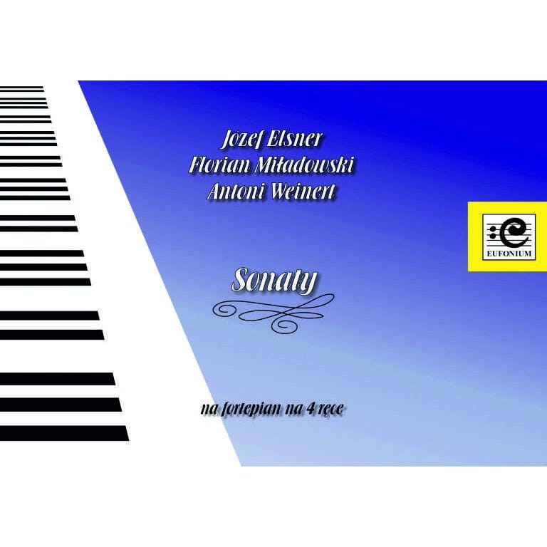 Józef Elsner, Florian Miładowski, Antoni Weinert: Sonaty na fortepian na cztery ręce