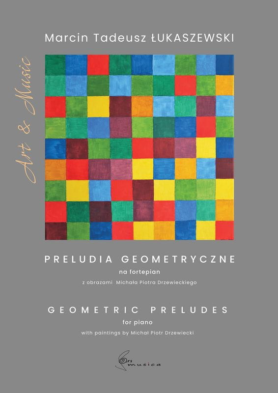 Marcin Tadeusz Łukaszewski: Preludia geometryczne na fortepian z obrazami Michała Piotra Drzewieckiego - nuty na fortepian