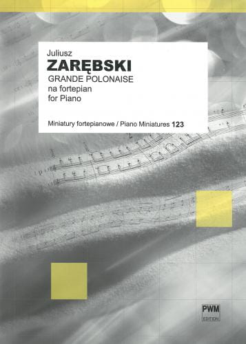 Juliusz Zarębski: Grande Polonaise op. 6 na fortepian
