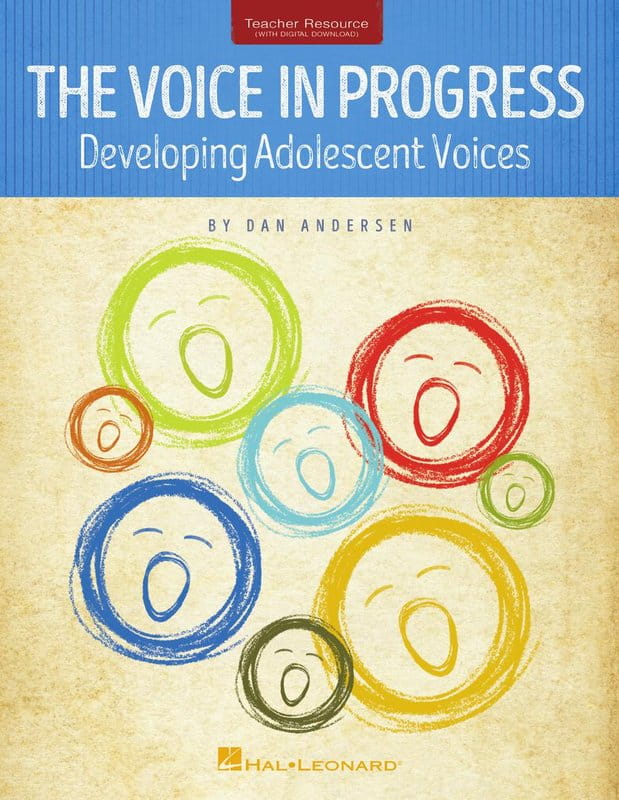 The Voice in Progress: Developing the Adolescent Voice - Dan Andersen (+ audio online) - rozwijanie głosów nastolatków - poradnik dla dyrygentów i nau