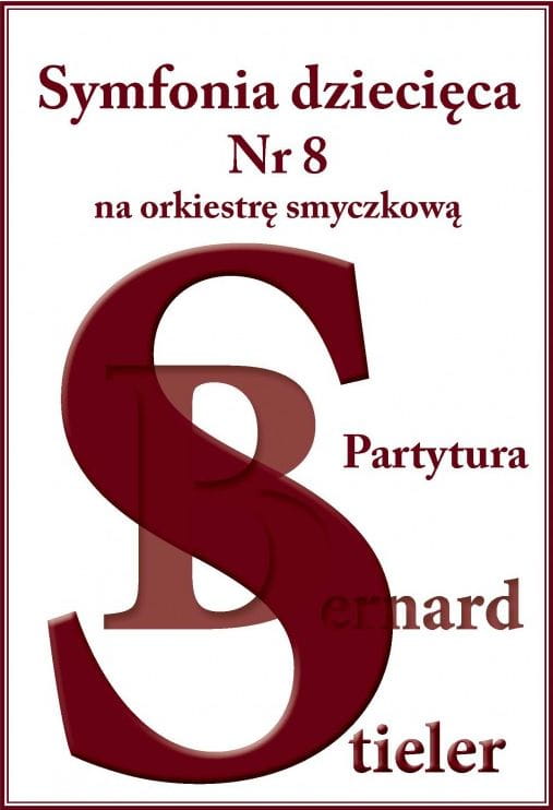 Bernard Stieler: Symfonia dziecięca nr 8 - nuty na orkiestrę smyczkową - partytura