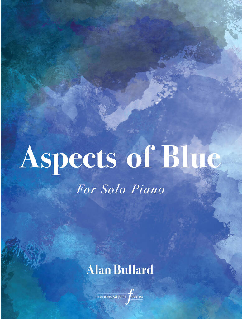 Alan Bullard: Aspects of Blue - 7 utworów opartych na strukturze 12 taktowego bluesa - nuty na fortepian