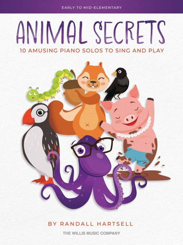 Animal Secrets - 10 Amusing Piano Solos to Sing and Play - Randall Hartsell - nuty na pianino - piosenki ze słowami