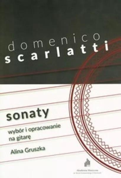 Domenico Scarlatti: Sonaty - wybór i opracowanie na gitarę Alina Gruszka - nuty na gitarę klasyczną