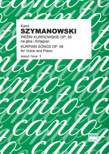 Karol Szymanowski: Pieśni kurpiowskie op. 58 zeszyt 1 - nuty na głos i fortepian