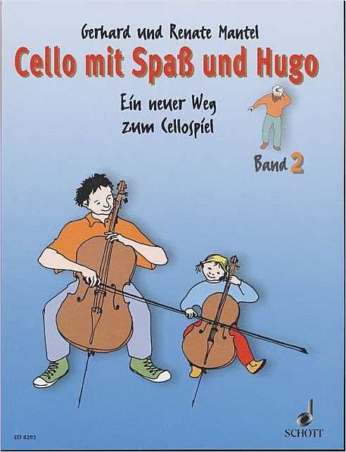 Cello mit Spas und Hugo 2 - Ein neuer Weg zum Cellospiel - Gerhard Mantel, Renate Mantel - szkoła gry na wiolonczeli