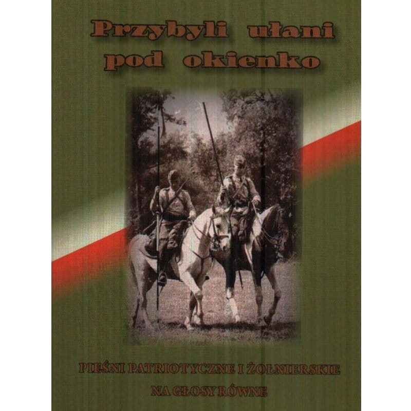 Przybyli ułani pod okienko - pieśni patriotyczne na głosy równe - Honorata Cybula