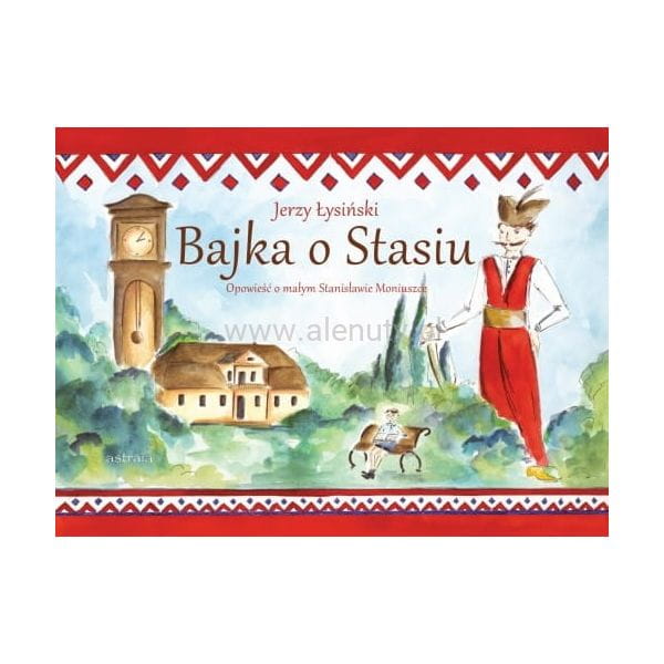 Bajka o Stasiu - opowieść o małym Stanisławie Moniuszce - Jerzy Łysiński