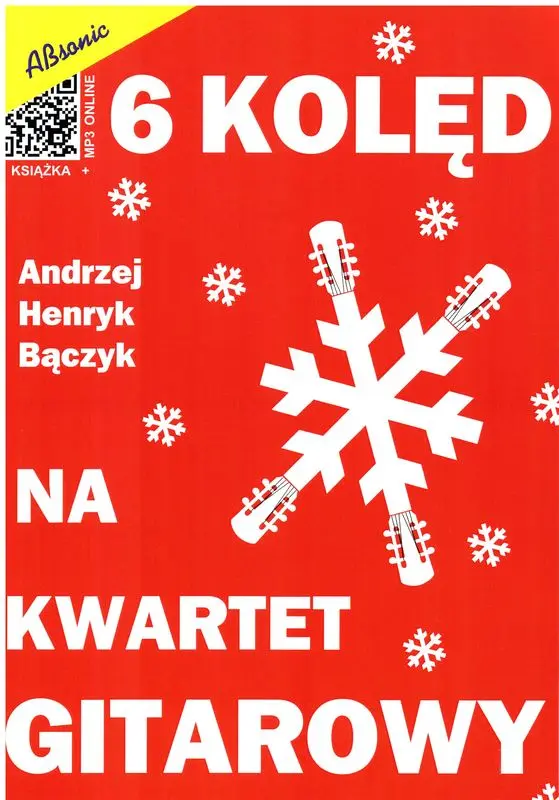 6 kolęd na kwartet gitarowy (+ mp3 online) - Andrzej Henryk Bączyk