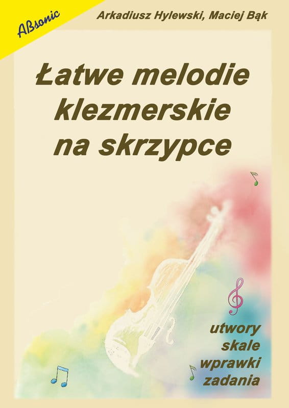 Arkadiusz Hylewski, Maciej Bąk: Łatwe melodie klezmerskie - nuty na skrzypce