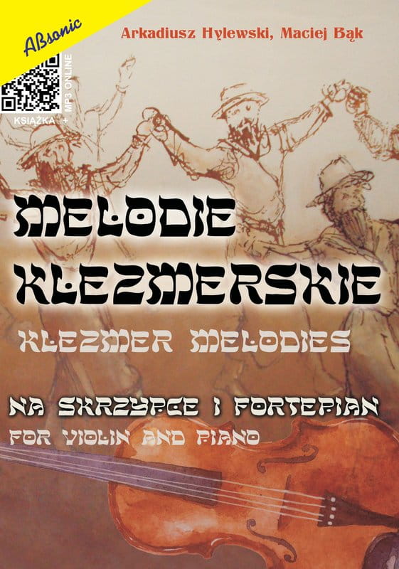 Arkadiusz Hylewski, Maciej Bąk: Melodie klezmerskie na skrzypce i fortepian (+ mp3 online) - nuty na skrzypce
