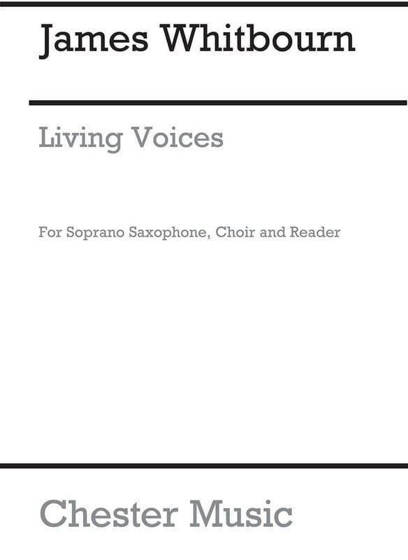 James Whitbourn: Living voices (Vocal Score) - na chór SATB i saksofon sopranowy