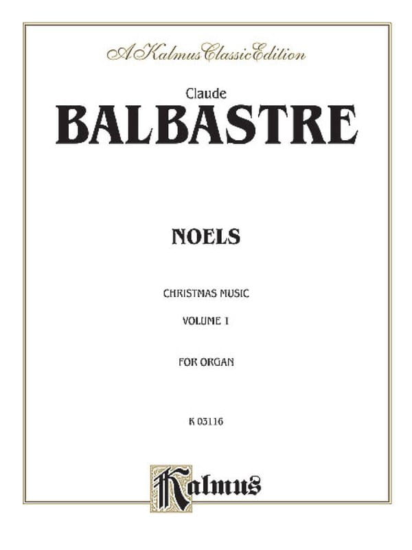 Claude Balbastre: Noels Christmas Music for Organ Volume I - kolędy nuty na organy
