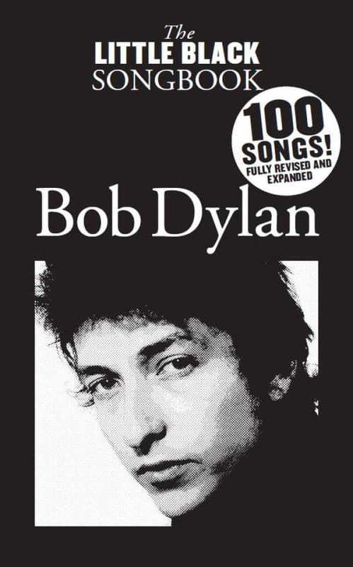 The Little Black Songbook: Bob Dylan - śpiewnik 100 piosenek - akordy gitarowe i słowa