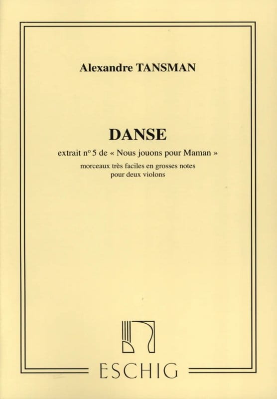 Aleksander Tansman: Nous jouons pour Maman 5 - Danse - łatwe nuty na dwoje skrzypiec dla początkujących