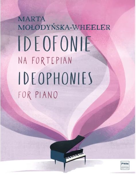 Marta Mołodyńska-Wheeler: Ideofonie - nuty na fortepian