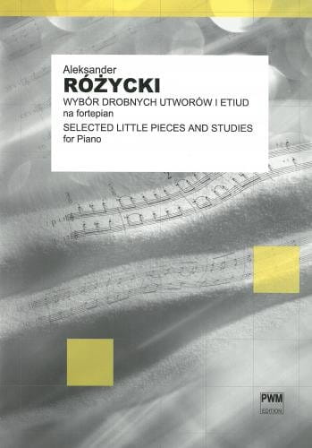 Wybór drobnych utworów i etiud na fortepian op. 7 nr 16 - Aleksander Różycki